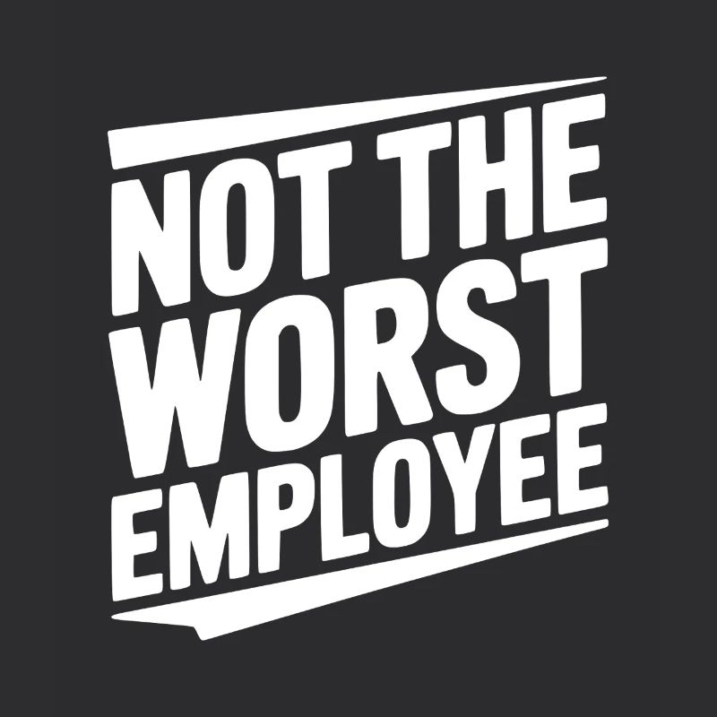 Nicht der schlechteste Mitarbeiter