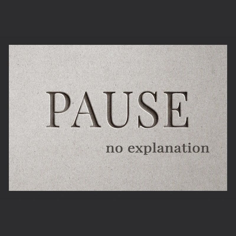PAUSE – keine Erklärung