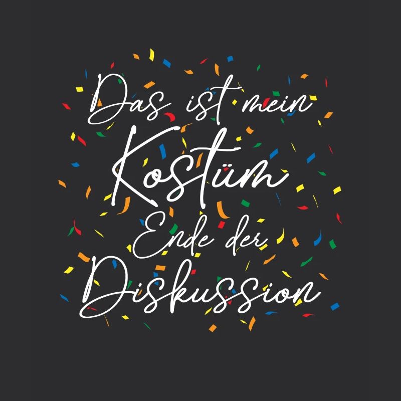 Das ist Mein Kostüm Ende der Diskussion Fasching