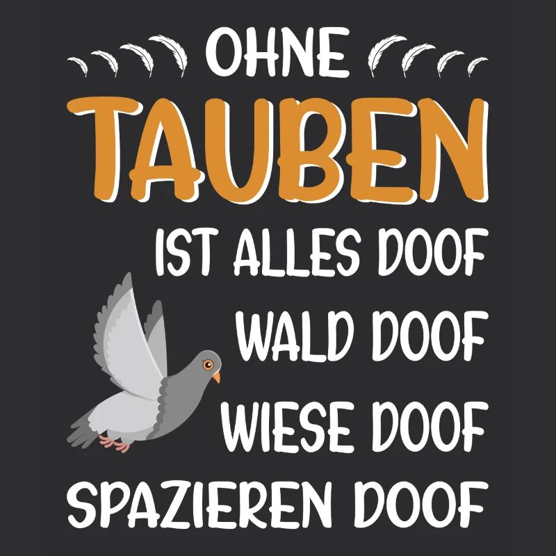 Taubenzüchter Taube Taubenzucht Spruch Brieftaube