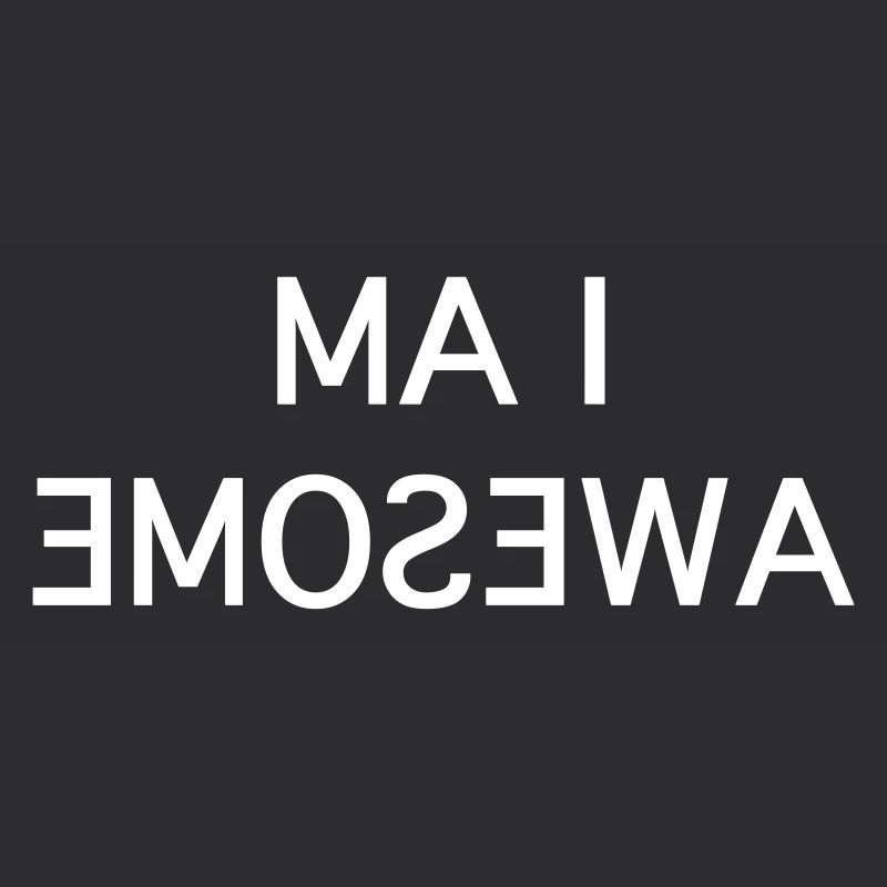 I Am Awesome - Fun Mirror White Text