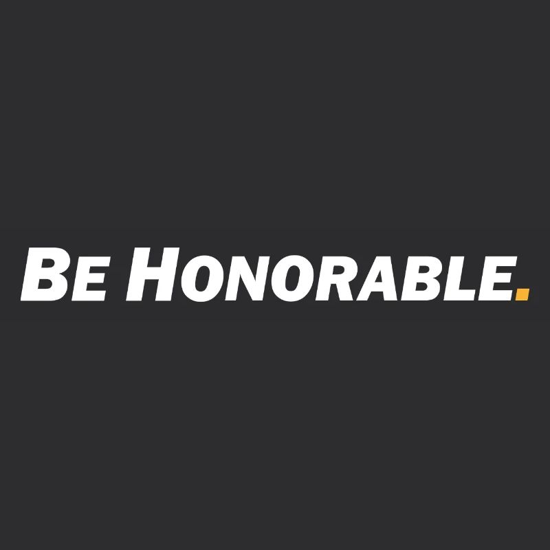 Be honorable - Sei ehrenhaft