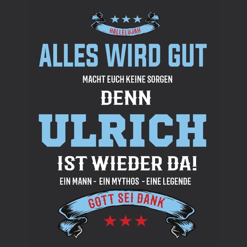 Everything will be alright, because Ulrich Ist da Outfit