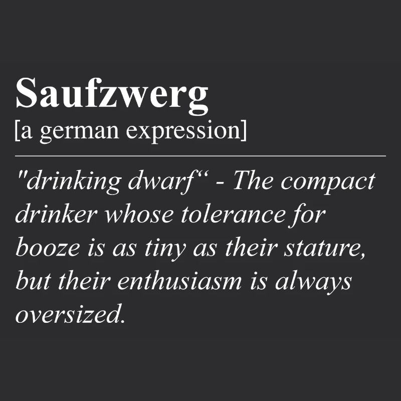 Saufzwerg Funny German Idiom