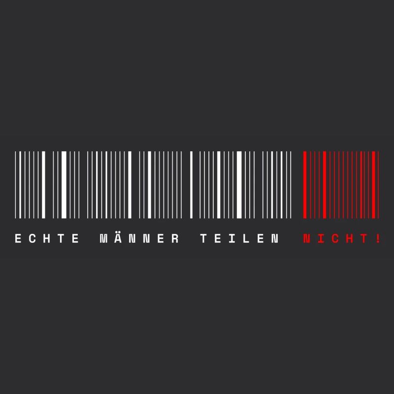 Echte Männer teilen nicht, zweideutiger Spruch