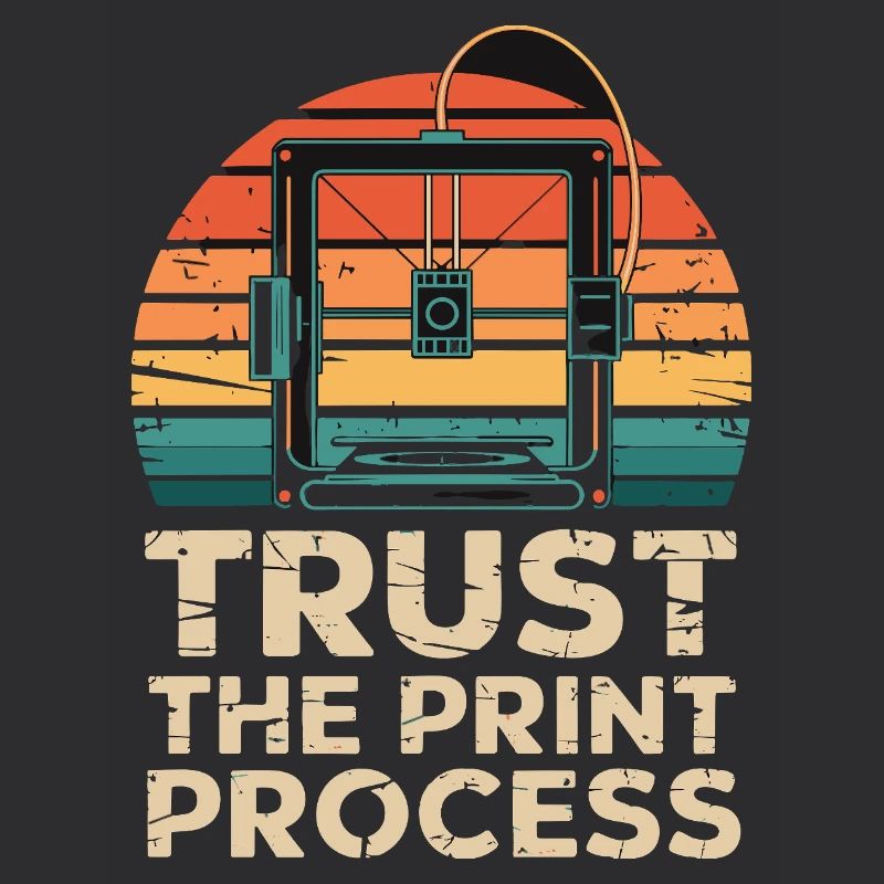 Trust The Print Process Retro 3D Printer