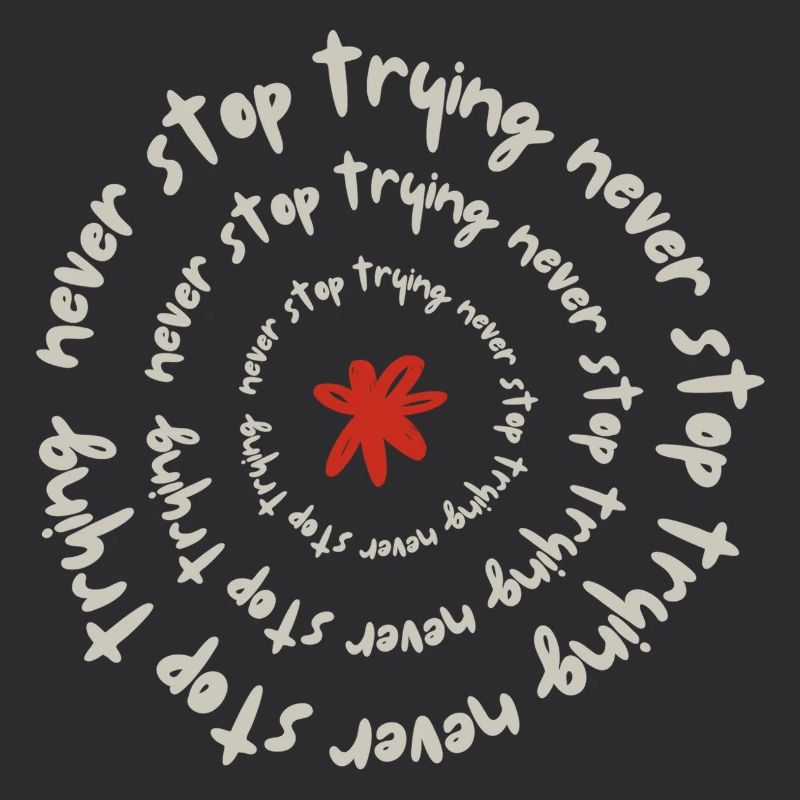 Never stop trying