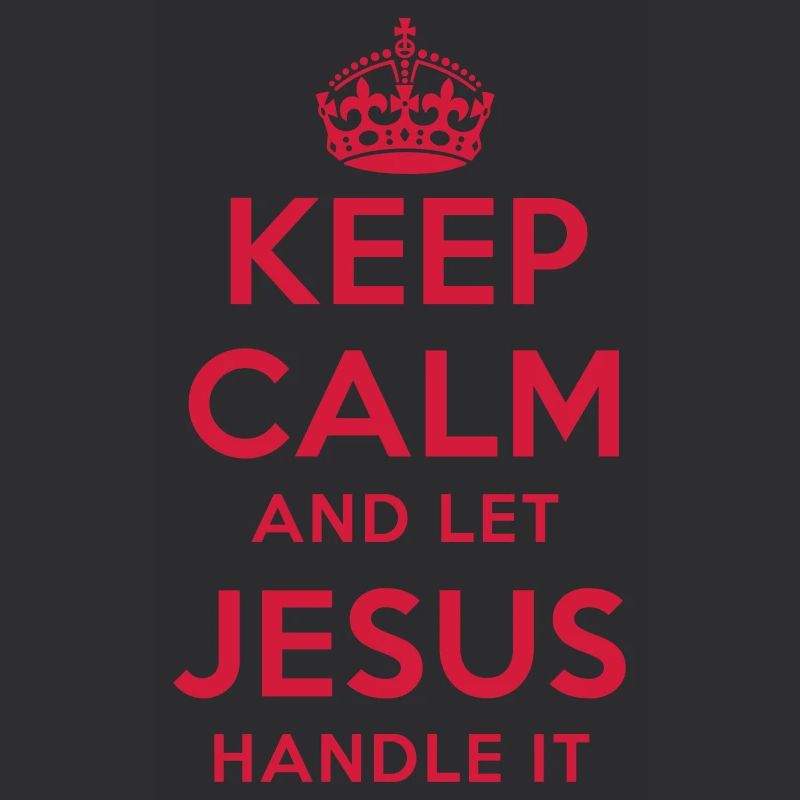 keep calm and let jesus handle it