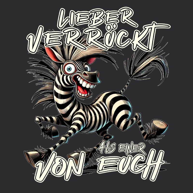 Zebra Lieber verrückt als einer von euch