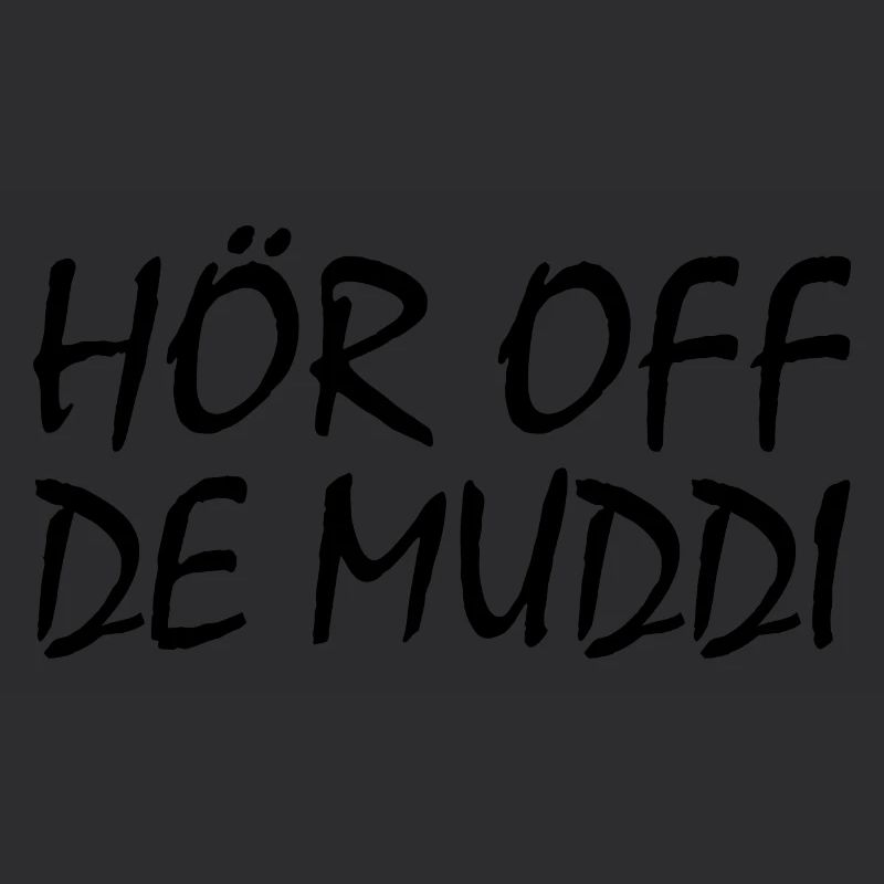 Hör auf die mutti