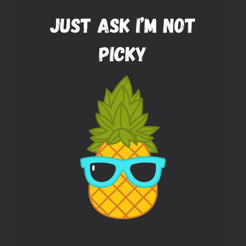 Frag einfach, ich bin nicht wählerisch