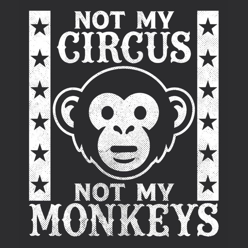 Pas mon cirque, pas mes singes