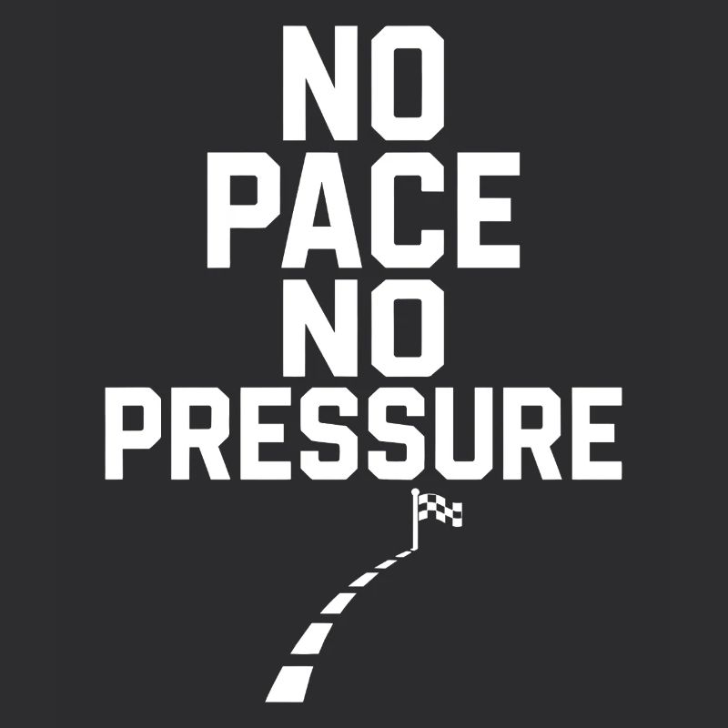 No Pace No Pressure