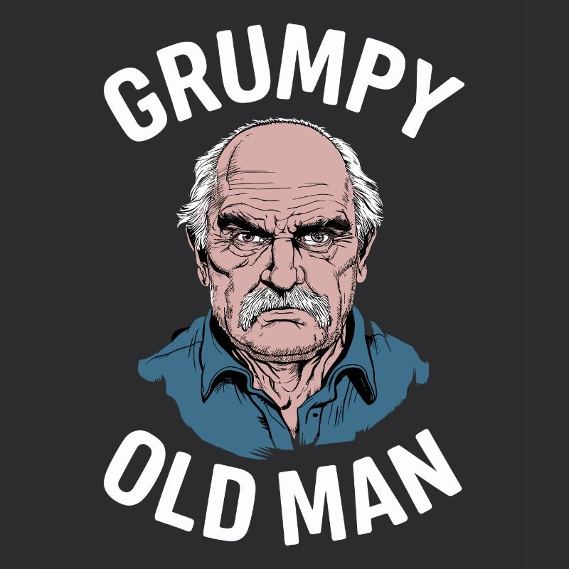 Grumpy Old Man Lustiger Spruch