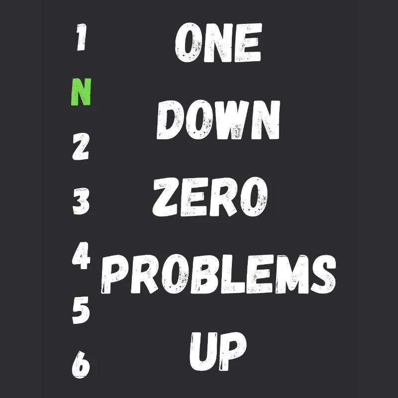 One Down Zero Problems Up
