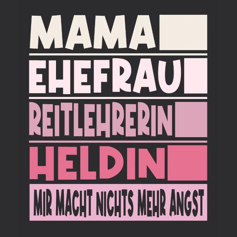 Reitlehrerin Mama Ehefrau Heldin