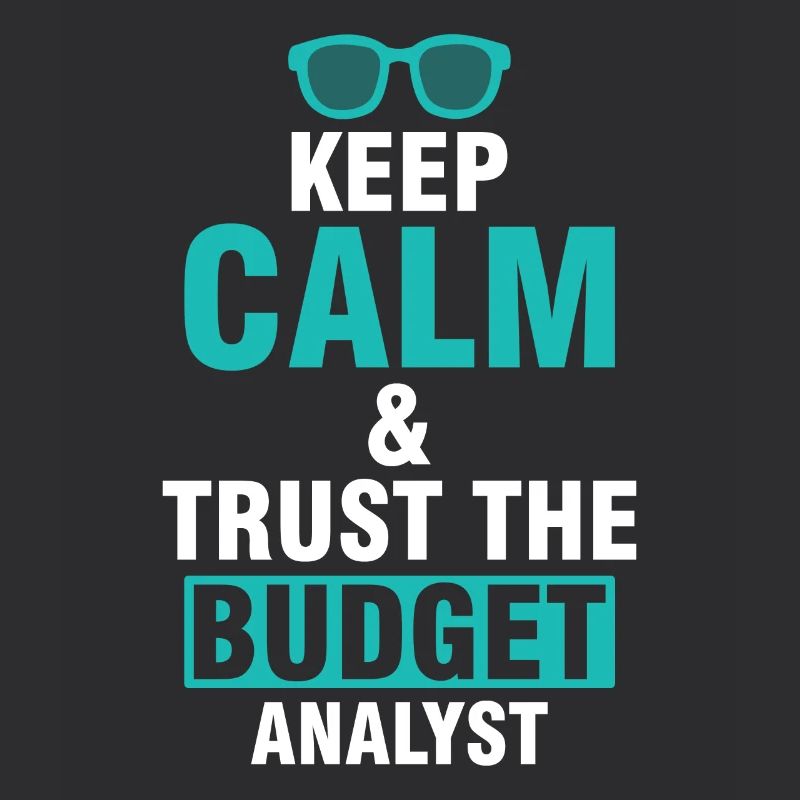 Keep Calm & Vertrau Dem Budget Analysten