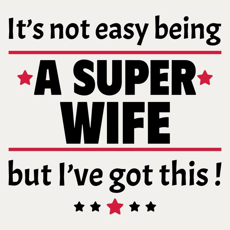 Es ist nicht einfach, eine Super-Ehefrau zu sein
