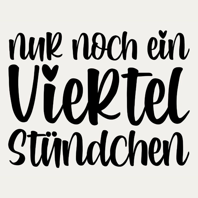 Nur noch ein viertel Stündchen