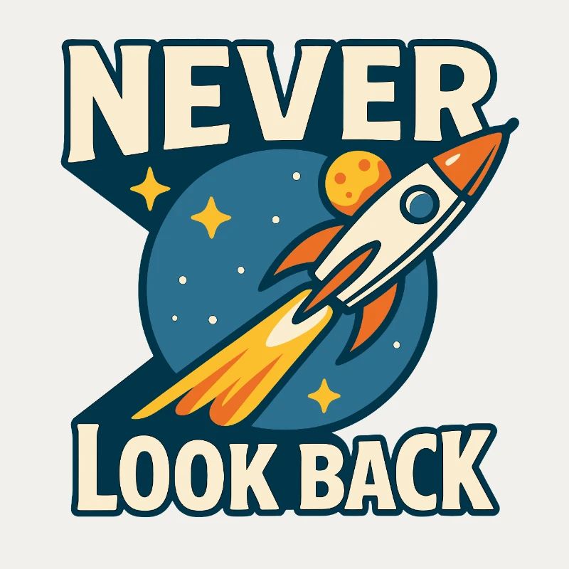 Never Look Back Rocket Motif Retro Space