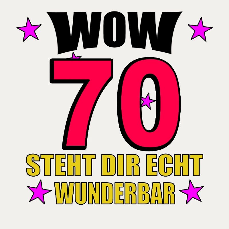 70er Jubiläum Steht Dir Wunderbar