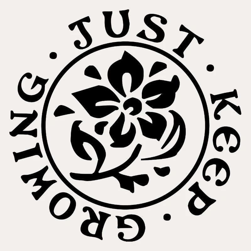 Just Keep Growing – Minimalist Design