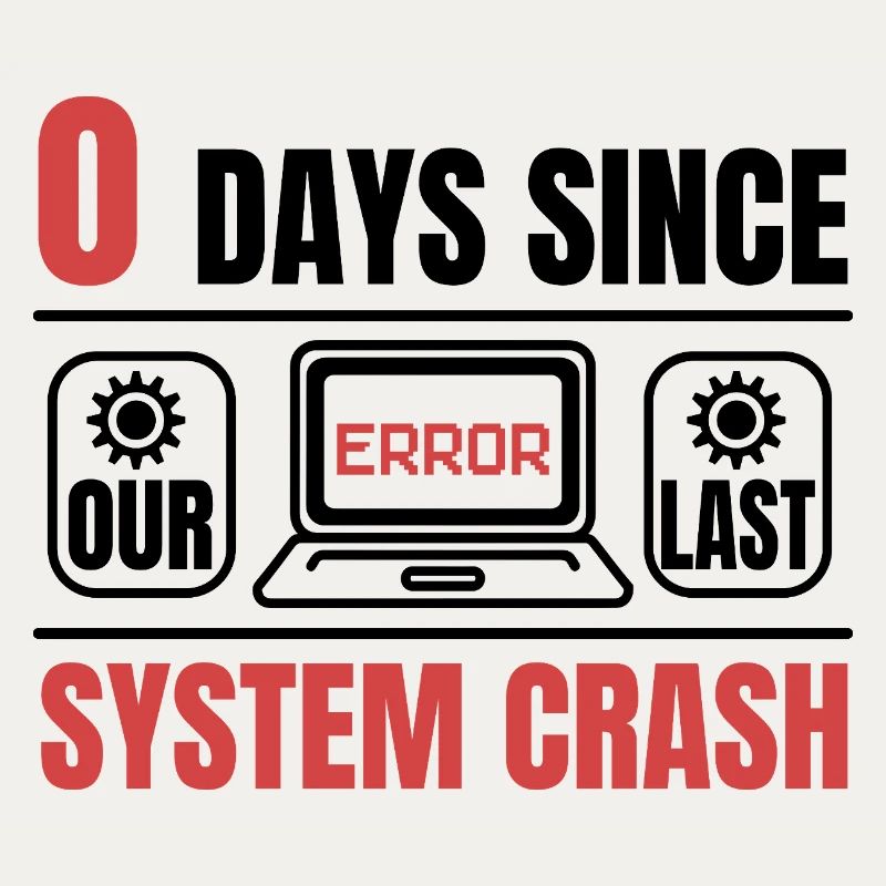 Techie 0 Days Since My Last Computer Crash