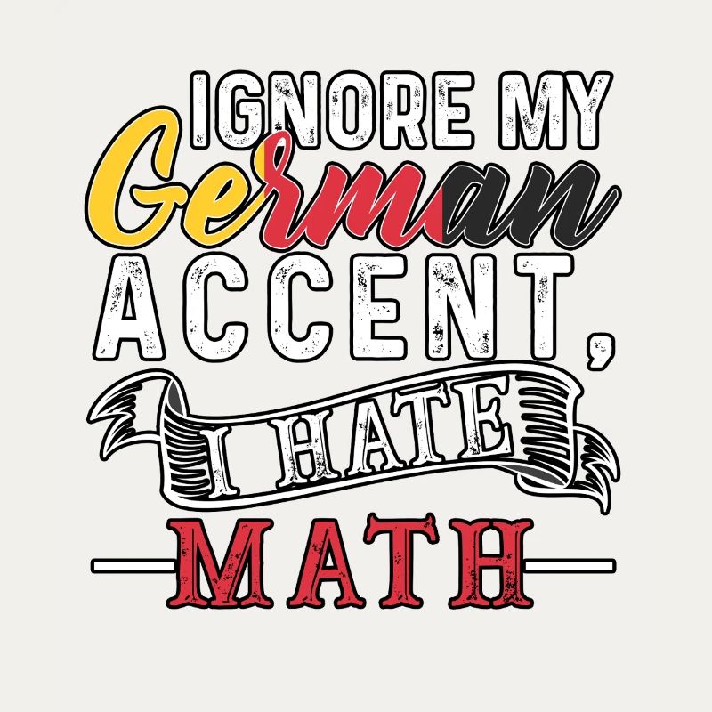 Ignore my german Accent, I hate Math