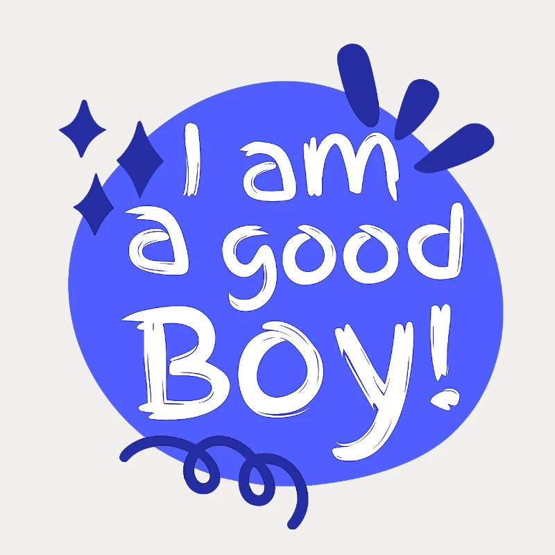 I'm a good boy