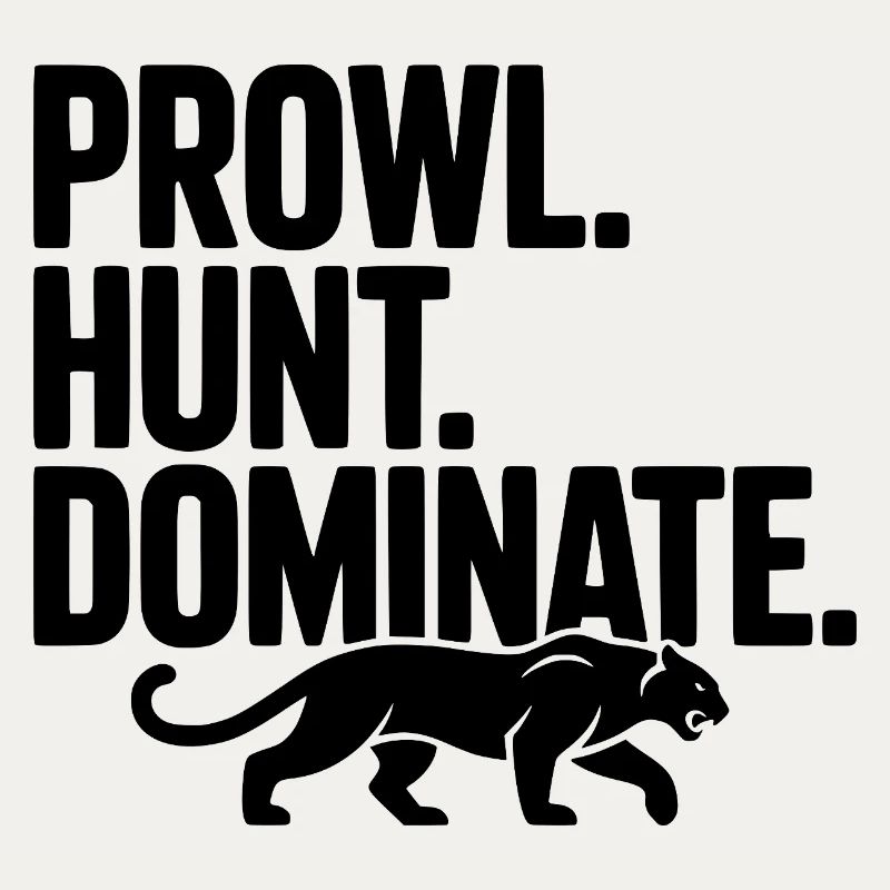 Prowl. Hunt. Dominate.