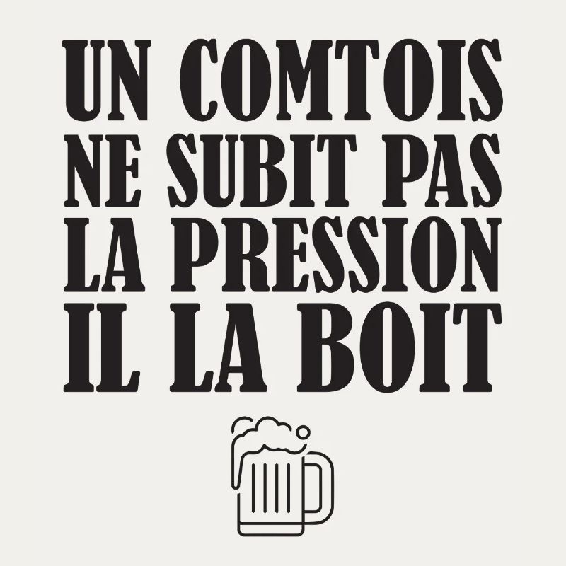 Un Comtois Ne Subit Pas La Pression Il La Boit ...