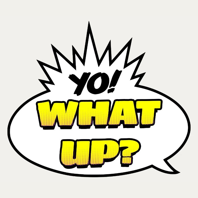 Yo! What Up?