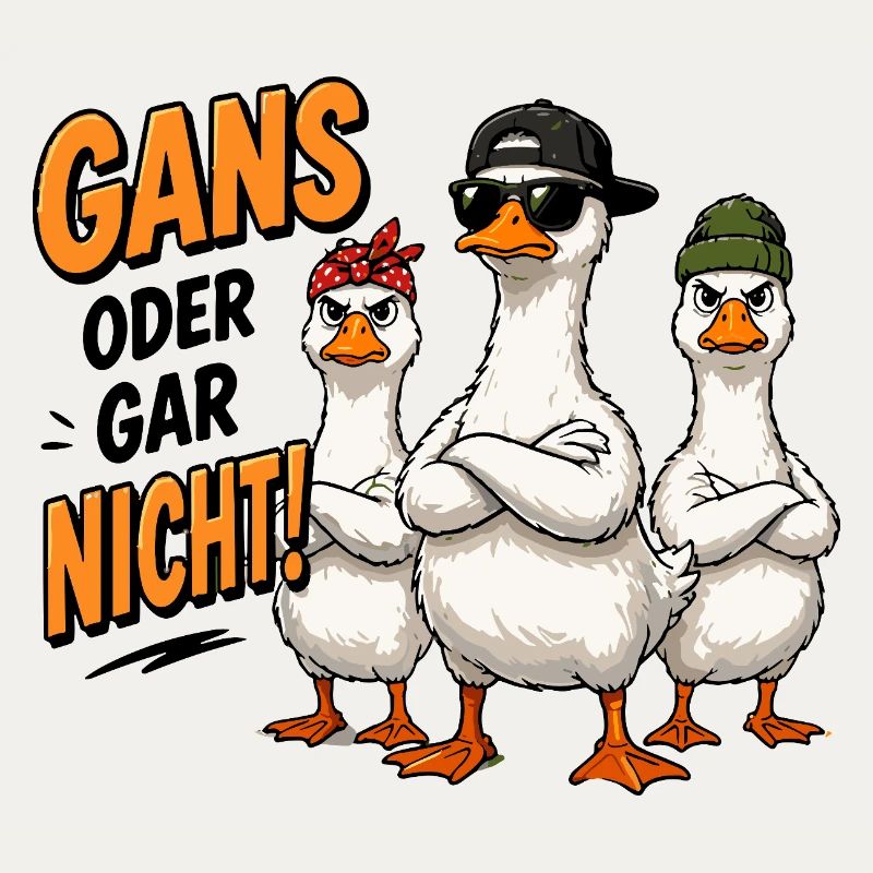  Gans Oder Gar Nicht Lustige Coole Gänse Gang Für