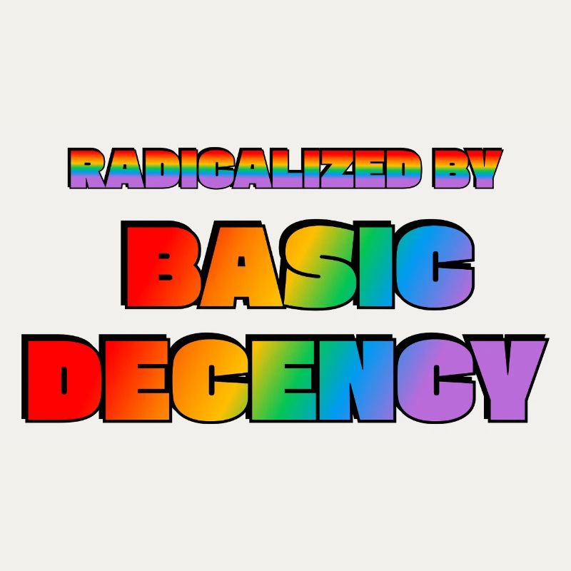 Radicalisés par la décence élémentaire