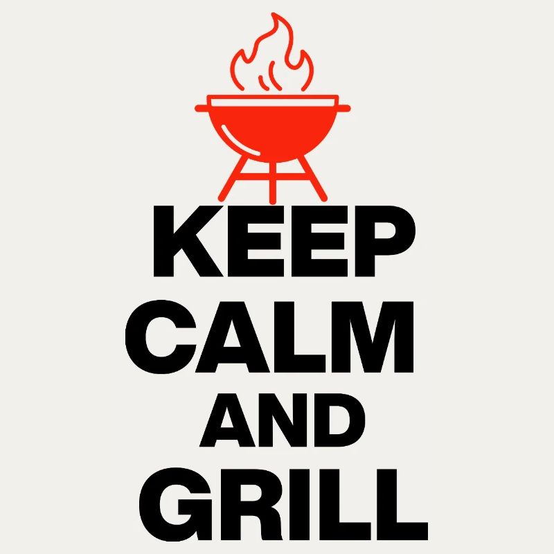 KEEP CALM AND GRILL, FIRE GRILLEN PARTY FLEISCH