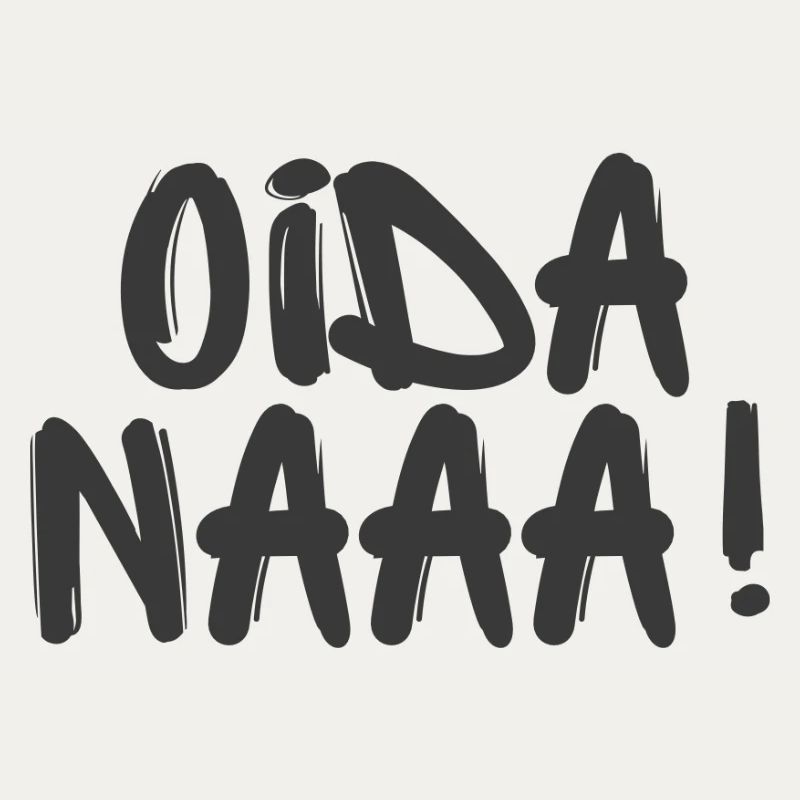 Oida Naaa! - Wiener Sprüche