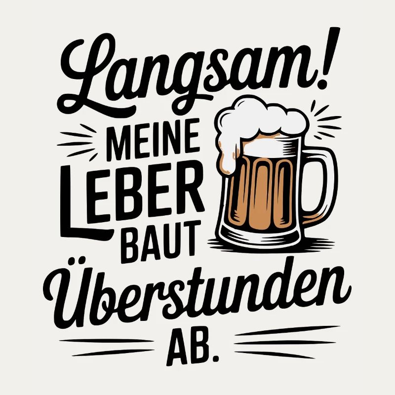 Beer Saying Liver Overtime Drinking Fun