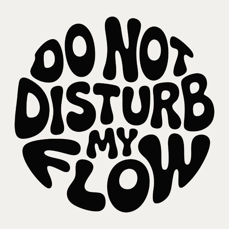 do not disturb my flow black branded