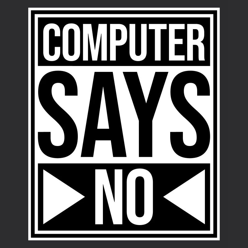 Computer Says No Lustig Programmierer Nerd Technik