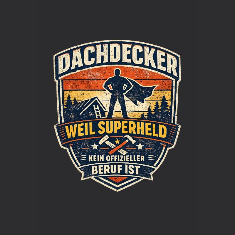 Dachdecker Superheld