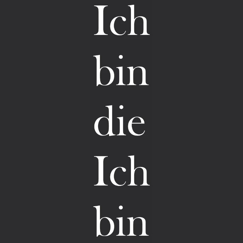 Ich bin die Ich bin