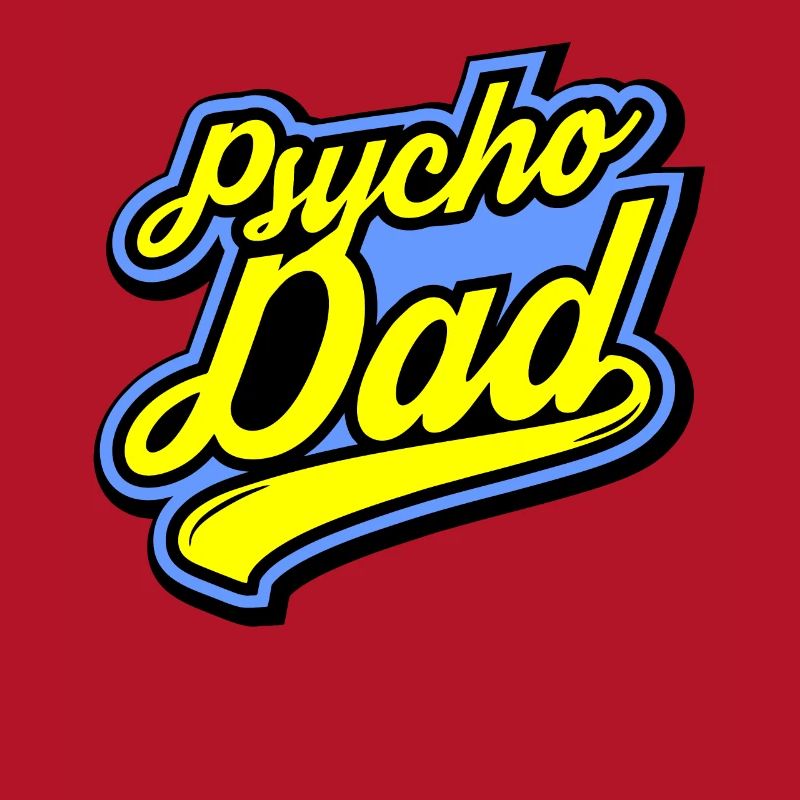 Psycho - Papa - Psycho - Dad