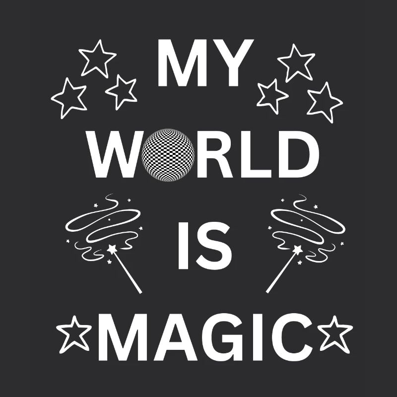 MY WORLD IS MAGIC