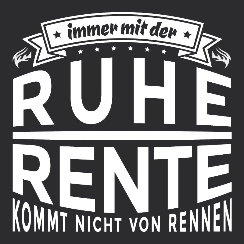 Lustiger Spruch - Immer mit der Ruhe - Rentner