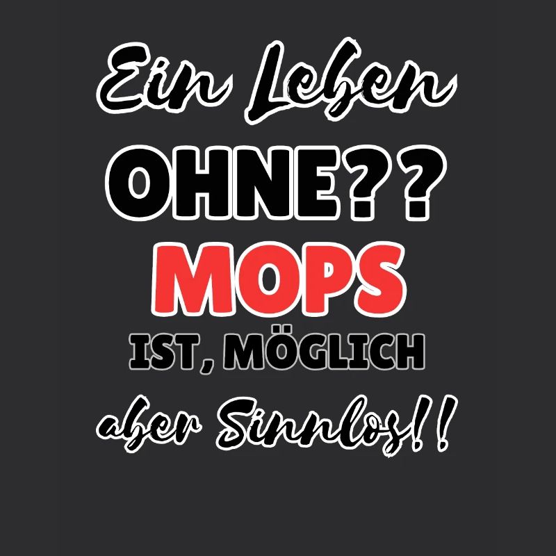 "Leben ohne Mops"