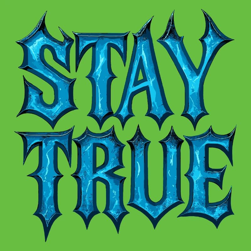 Stay True Design – Sei du selbst Statement