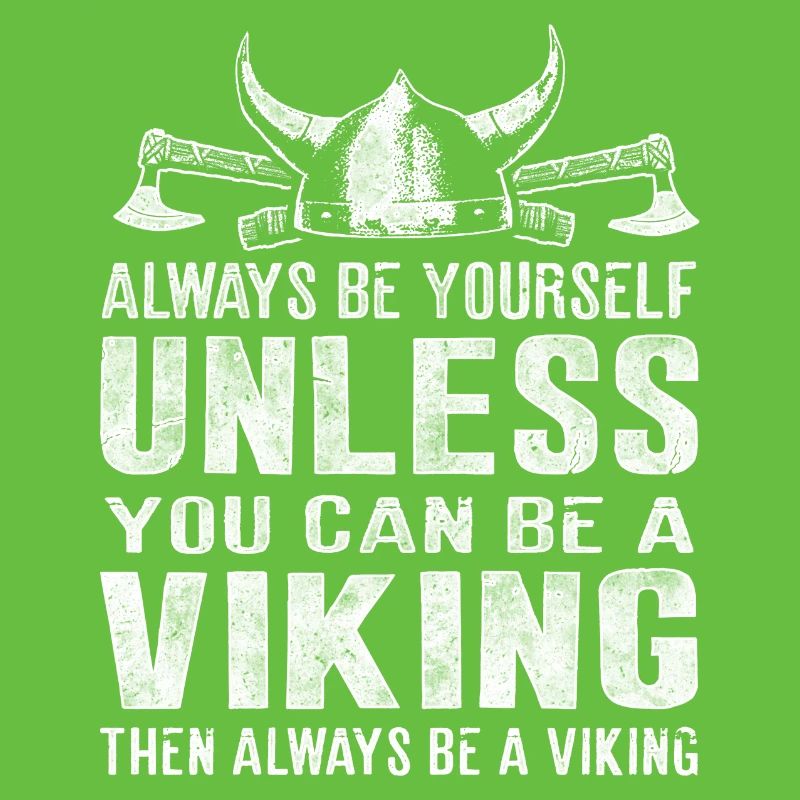Sei immer ein Wikinger Viking