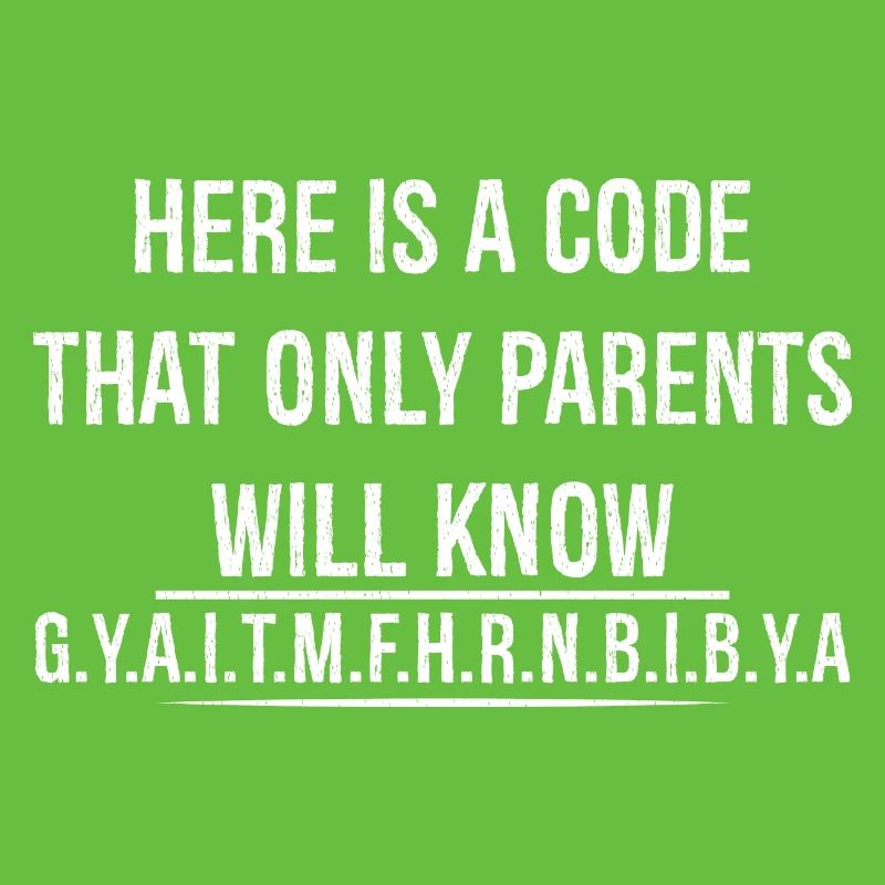 Hier ist ein Code, den nur Eltern kennen werden