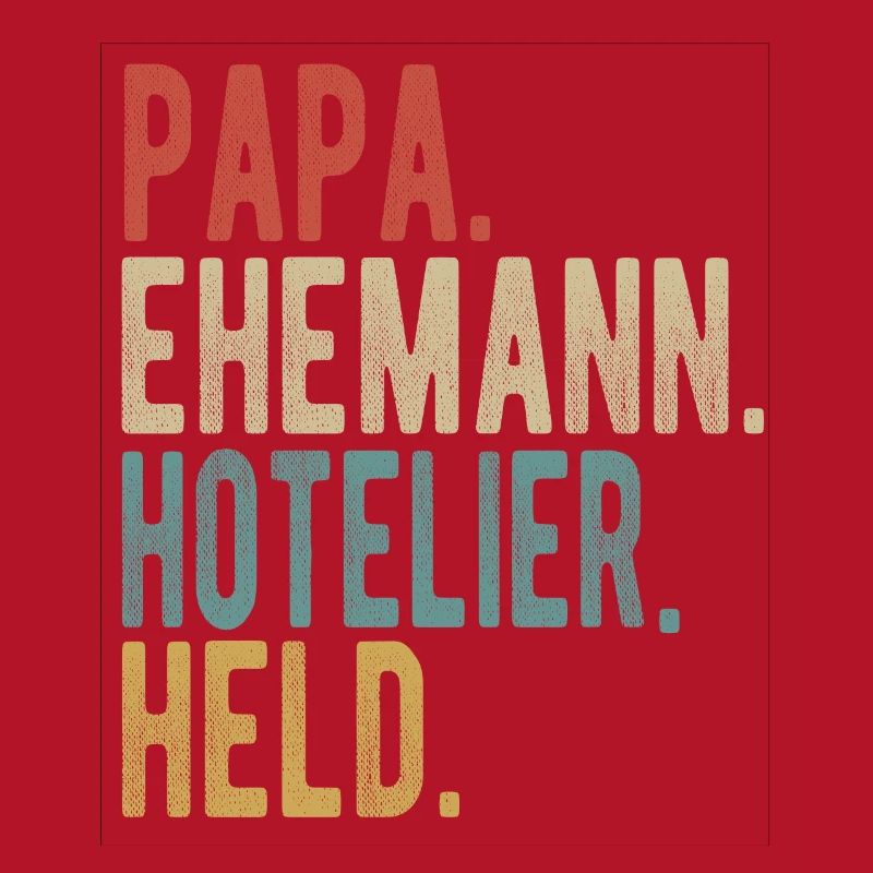 Hotelier Papa Ehemann Held