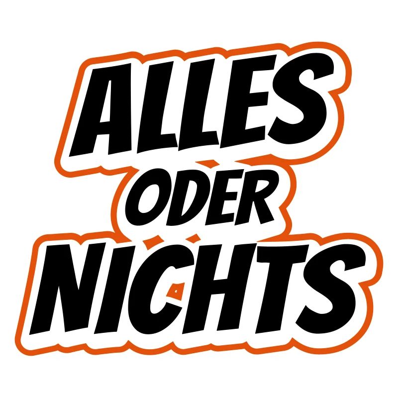 Alles oder Nichts